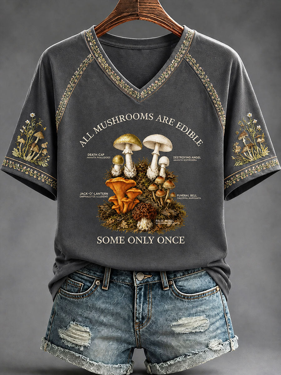 All Mushrooms Are Edible Some Only Once V-Neck Shirt Mushroom Foraging Clothing Halloween Gifts