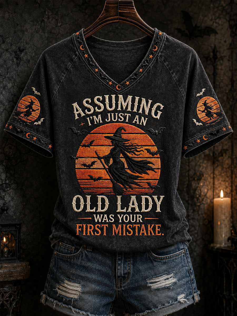 Assuming I'm Just An Old Lady Was Your First Mistake V-Neck Shirt Halloween Witch Apparel
