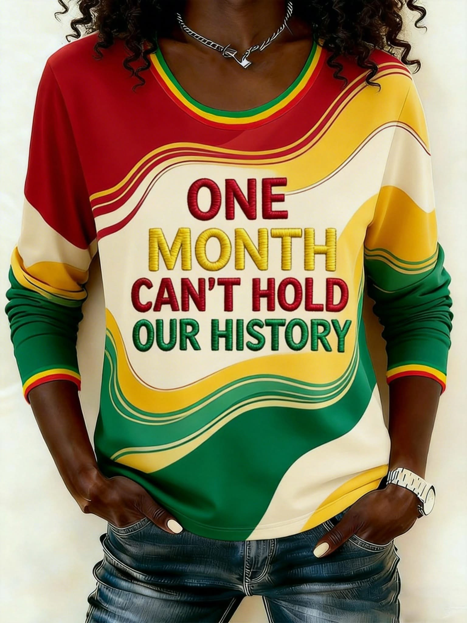 One Month Can't Hold Our History Long Sleeve Shirt Women's Black History Month Apparel