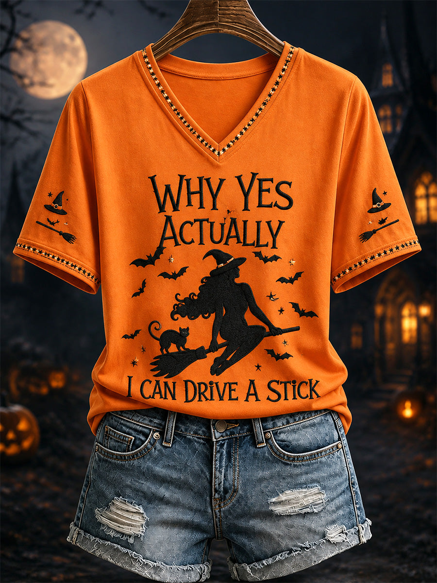 Why Yes Actually I Can Drive A Stick V-Neck Shirt Halloween Witch Apparel Halloween Lover Gift