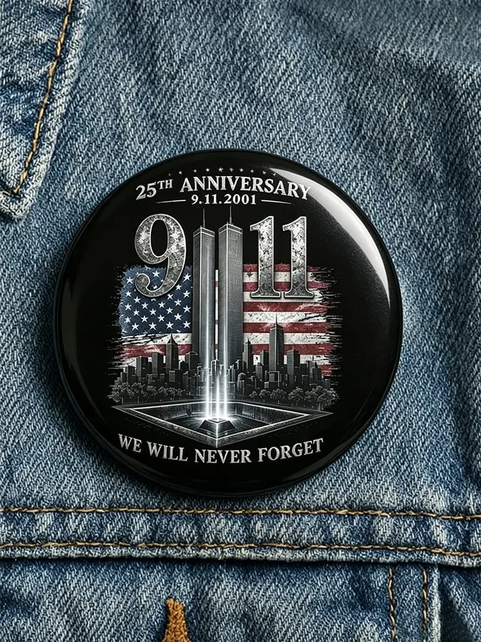 9 11 25th Anniversary We Will Never Forget Button Patriot Day Merch Tribute Gift For Her