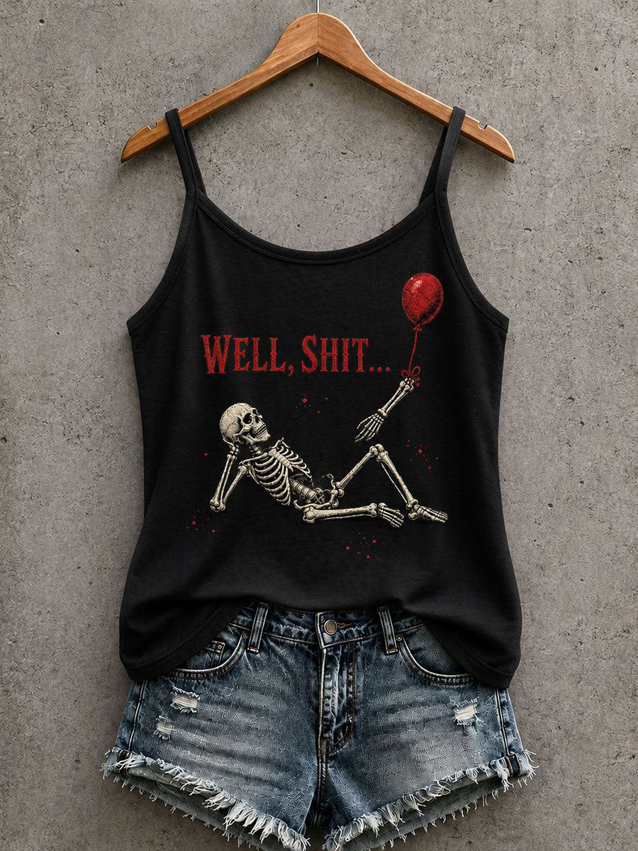 Well Shit Tank Top Halloween Skeleton Clothing Best Gifts For Wife
