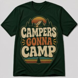 Campers Gonna Camp Funny Retro Camping T-Shirt
