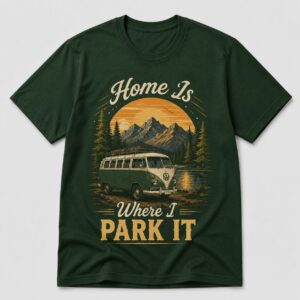 Home Is Where I Park It Retro Camper Van Camping T-Shirt